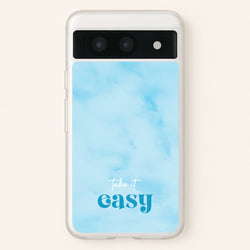 Take It Easy  - Quotes Phone Case for Google Pixel 8a