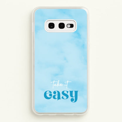 Take It Easy  - Quotes Phone Case for Galaxy S10e