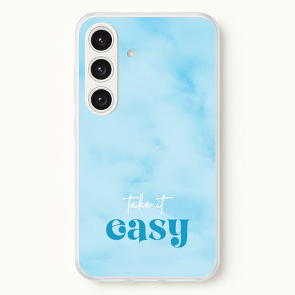 Take It Easy  - Quotes Phone Case for Galaxy S25
