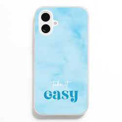 Take It Easy  - Quotes Phone Case for iPhone 16 Plus