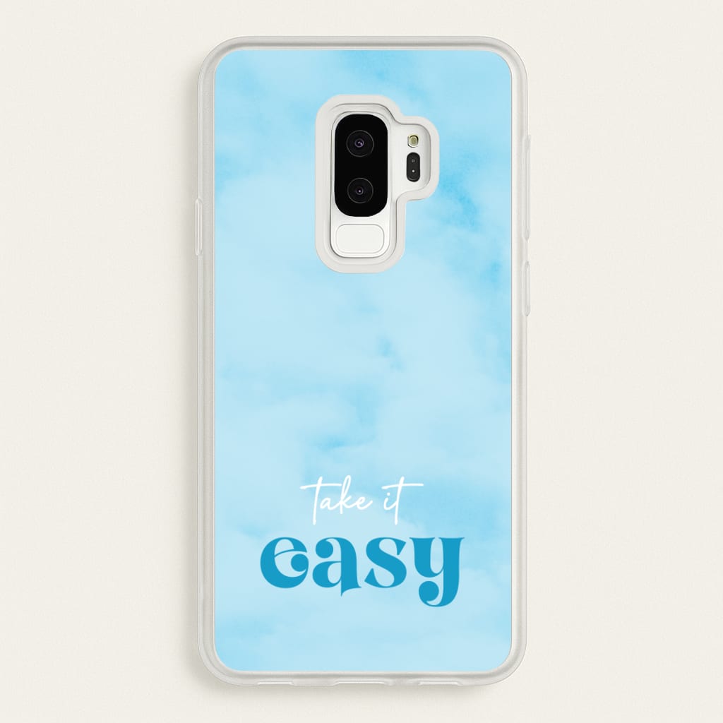Take It Easy  - Quotes Phone Case for Galaxy S9 Plus