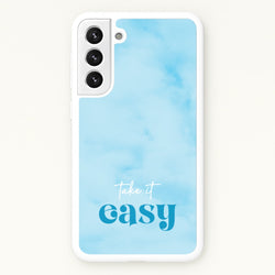 Take It Easy  - Quotes Phone Case for Galaxy S22 Plus