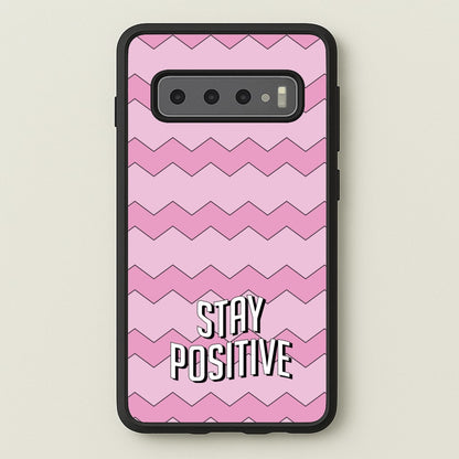 Stay Positive  - Quotes Phone Case for Galaxy S10 Plus