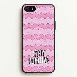 Stay Positive  - Quotes Phone Case for iPhone 5 / 5s / SE 2016