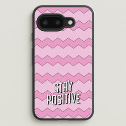 Stay Positive  - Quotes Phone Case for Google Pixel 9a