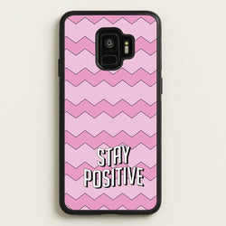 Stay Positive  - Quotes Phone Case for Galaxy S9