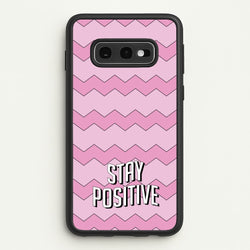Stay Positive  - Quotes Phone Case for Galaxy S10e