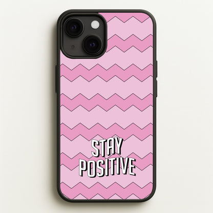 Stay Positive  - Quotes Phone Case for iPhone 13 Mini