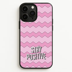 Stay Positive  - Quotes Phone Case for iPhone 11 Pro