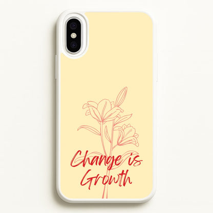 Change Is Growth Orchid  - Quotes Phone Case for iPhone XS Max