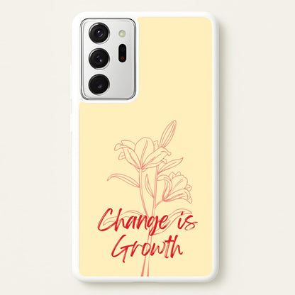 Change Is Growth Orchid  - Quotes Phone Case for Galaxy Note 20 Ultra