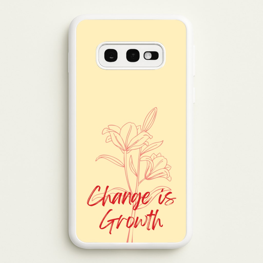 Change Is Growth Orchid  - Quotes Phone Case for Galaxy S10e