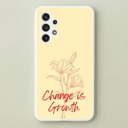 Change Is Growth Orchid  - Quotes Phone Case for Galaxy A13