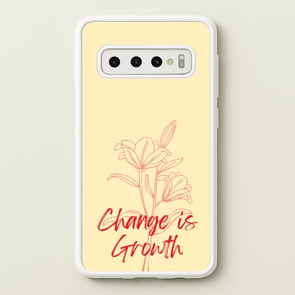 Change Is Growth Orchid  - Quotes Phone Case for Galaxy S10 Plus