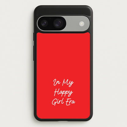 In My Happy Girl Era Red  - Quotes Phone Case for Google Pixel 9 / 9 Pro