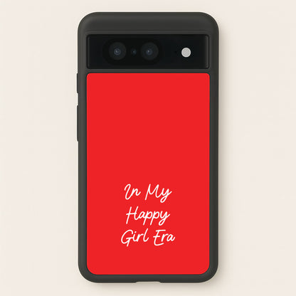In My Happy Girl Era Red  - Quotes Phone Case for Google Pixel 8