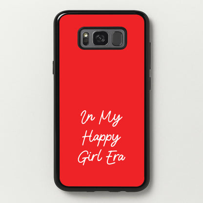 In My Happy Girl Era Red  - Quotes Phone Case for Galaxy S8