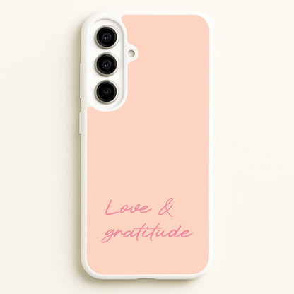 Love And Gratitude   - Quotes Phone Case for Galaxy A56
