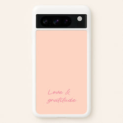 Love And Gratitude   - Quotes Phone Case for Google Pixel 8 Pro