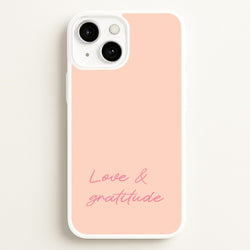 Love And Gratitude   - Quotes Phone Case for iPhone 13