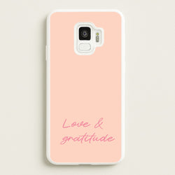 Love And Gratitude   - Quotes Phone Case for Galaxy S9