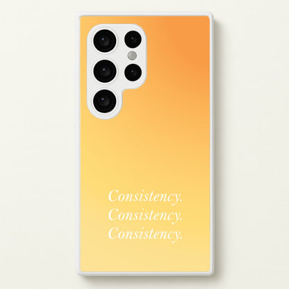 Consistency Yellow  - Quotes Phone Case for Galaxy S24 Ultra