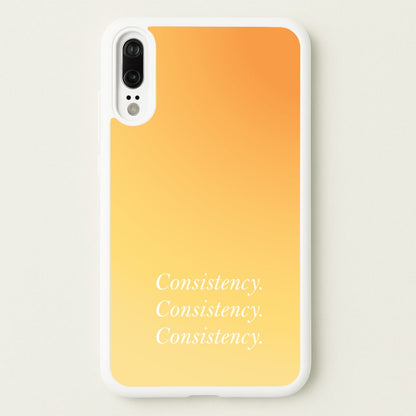 Consistency Yellow  - Quotes Phone Case for Huawei P20