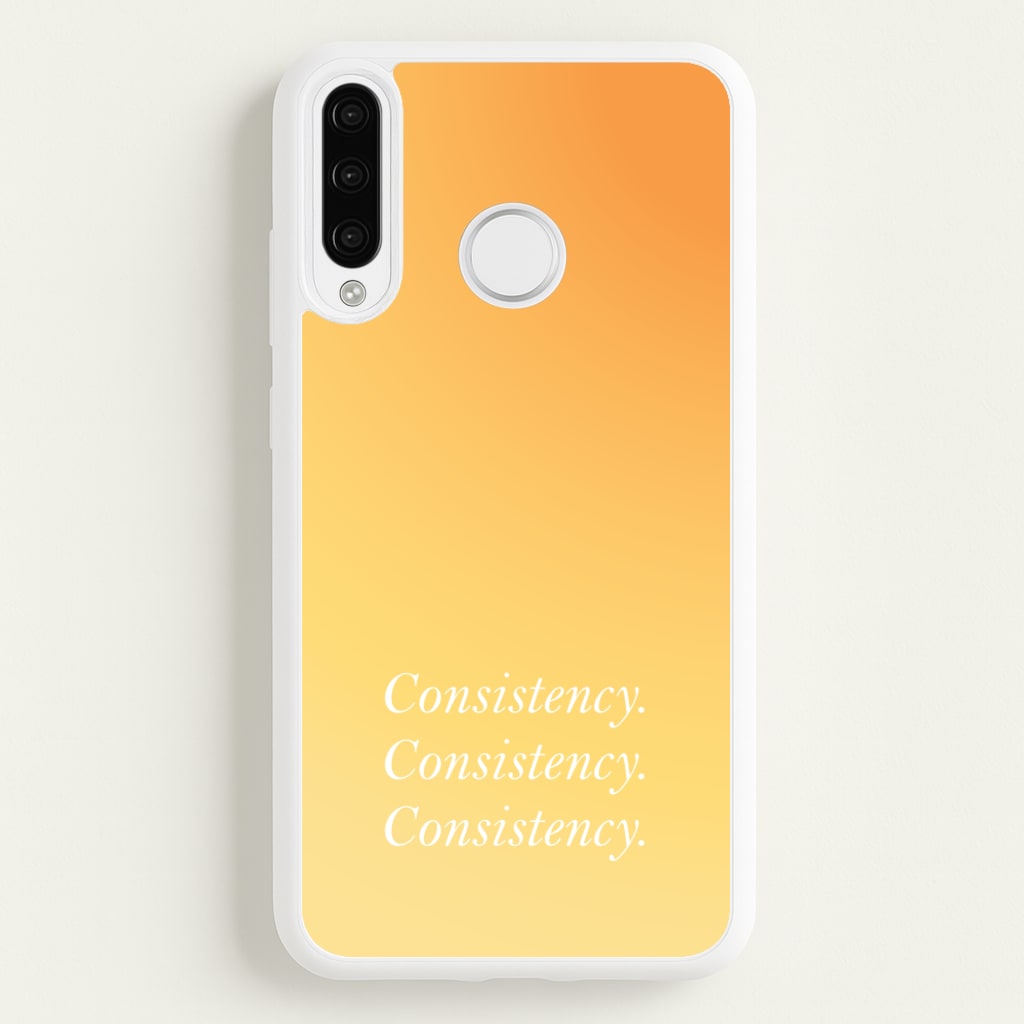 Consistency Yellow  - Quotes Phone Case for Huawei P30 Pro