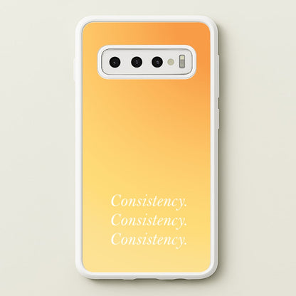 Consistency Yellow  - Quotes Phone Case for Galaxy S10 Plus