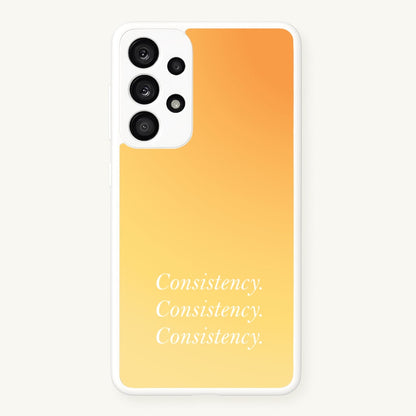 Consistency Yellow  - Quotes Phone Case for Galaxy A53