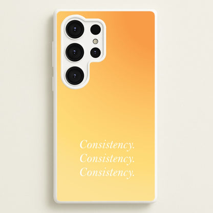 Consistency Yellow  - Quotes Phone Case for Galaxy S25 Ultra