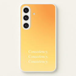 Consistency Yellow  - Quotes Phone Case for Galaxy S24 Plus