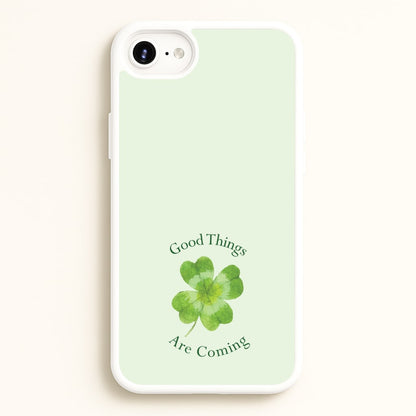 Good Things Are Coming Clover  - Quotes Phone Case for iPhone 6 Plus / 7 Plus / 8 Plus