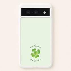 Good Things Are Coming Clover  - Quotes Phone Case for Google Pixel 8