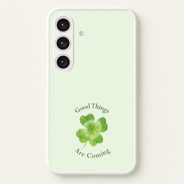 Good Things Are Coming Clover  - Quotes Phone Case for Galaxy S25