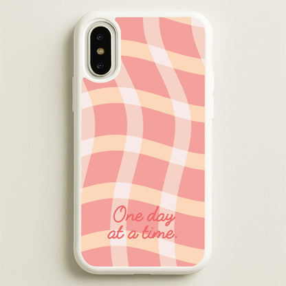 One Day At A Time  - Quotes Phone Case for iPhone X / XS