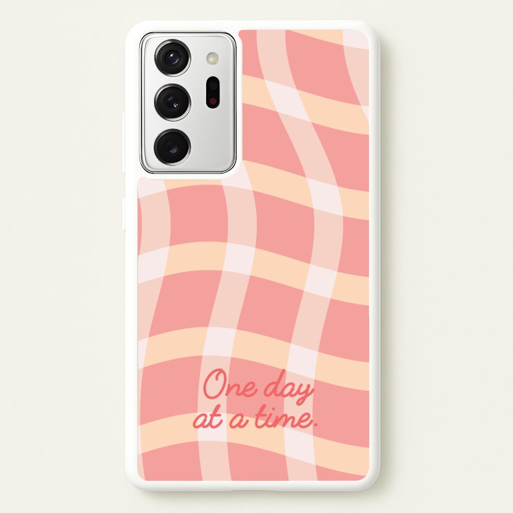 One Day At A Time  - Quotes Phone Case for Galaxy Note 20 Ultra