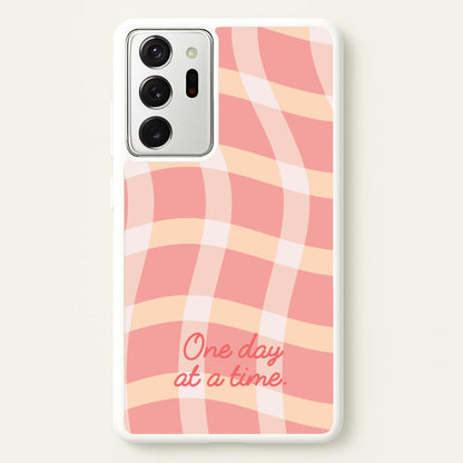 One Day At A Time  - Quotes Phone Case for Galaxy Note 20 Ultra