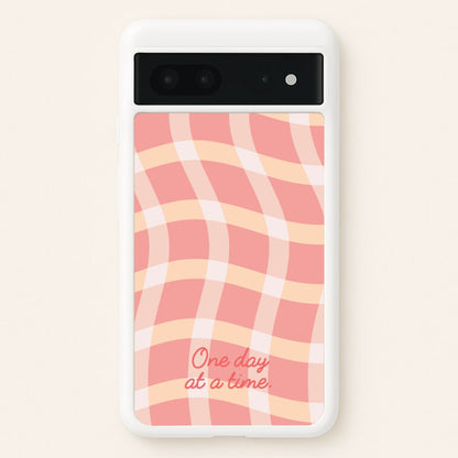 One Day At A Time  - Quotes Phone Case for Google Pixel 7