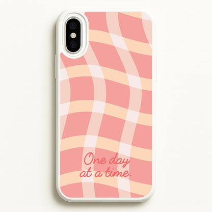 One Day At A Time  - Quotes Phone Case for iPhone XS Max