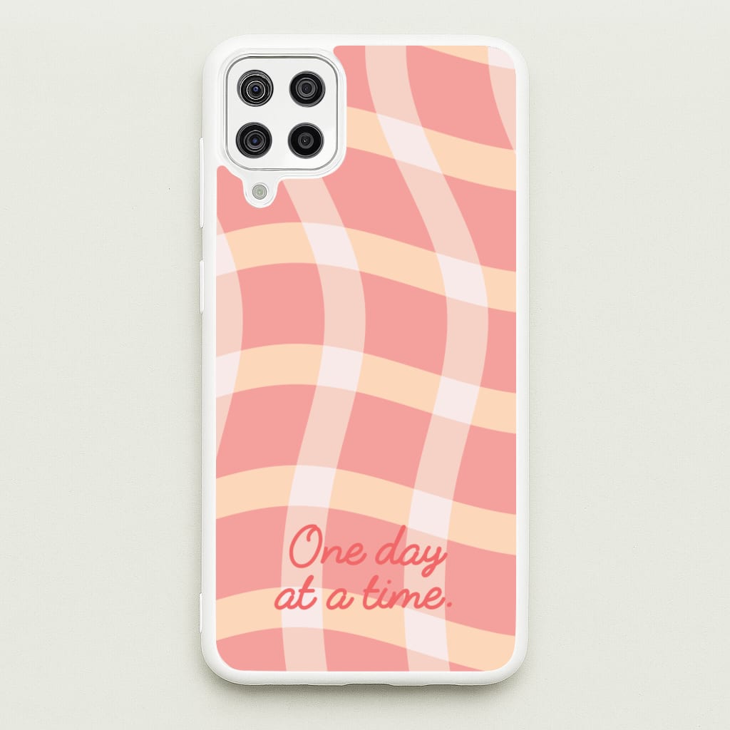 One Day At A Time  - Quotes Phone Case for Galaxy A12