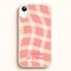 One Day At A Time  - Quotes Phone Case for iPhone XR