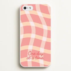 One Day At A Time  - Quotes Phone Case for iPhone 5 / 5s / SE 2016