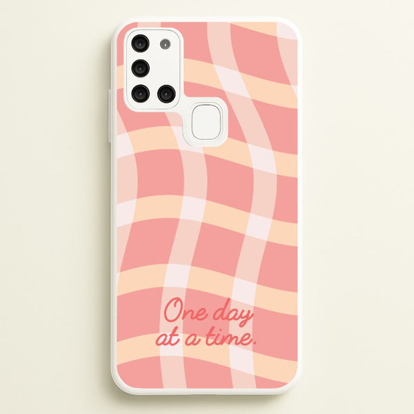 One Day At A Time  - Quotes Phone Case for Galaxy A21s