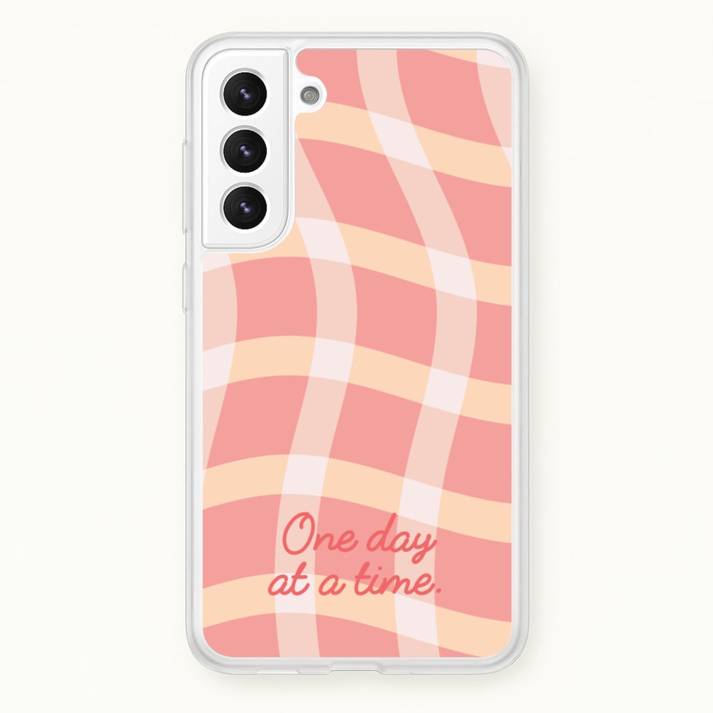 One Day At A Time  - Quotes Phone Case for Galaxy S22 Plus