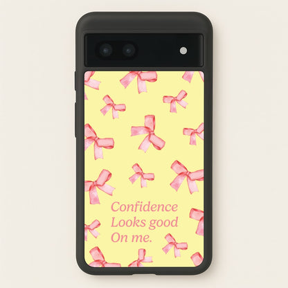 Coquette Confidence Looks Good On Me  - Quotes Phone Case for Google Pixel 7a