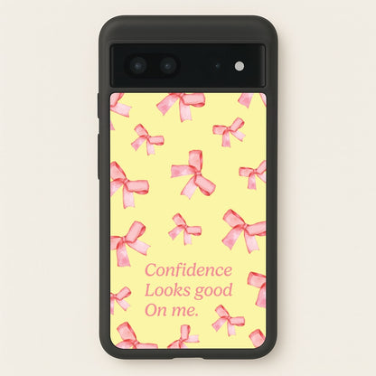 Coquette Confidence Looks Good On Me  - Quotes Phone Case for Google Pixel 7