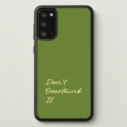 Sage Green Don't Overthink It  - Quotes Phone Case for Galaxy Note 20
