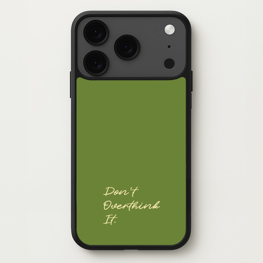 Sage Green Don't Overthink It Phone Case for iPhone 17 Pro