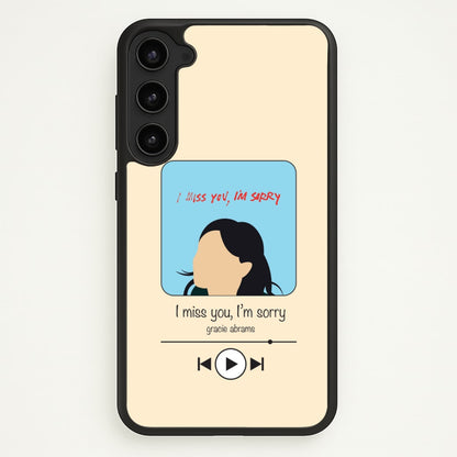 I Miss You - Abrams  - Gracie Abrams Phone Case for Galaxy S23